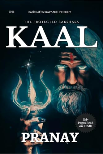 THE PROTECTED RAKSHASA KAAL : Book 2 of KAVAACH Trilogy