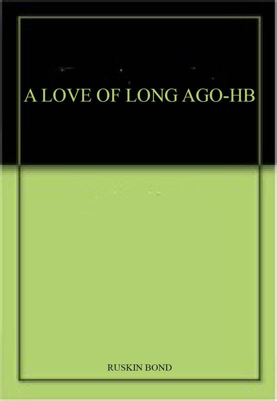 A Love Of Long AgoHb