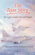 The Tejas Story: The Light Combat Aircraft Project, India