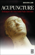 Acupuncture: Techniques for Successful Point Selection