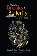 Who Breaks a Butterfly upon a Wheel?