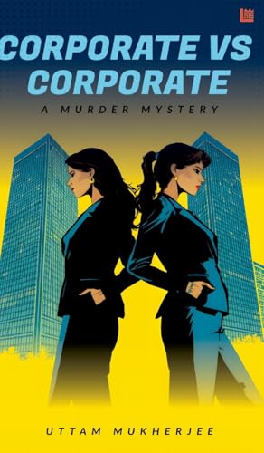 Corporate Vs. Corporate: A Murder Mystery