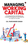 Managing Working Capital : A Comprehensive Handbook on Financial Management and Stability