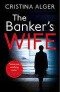 The BankerS Wife: A FastPaced Thriller That Will Keep You Guessing