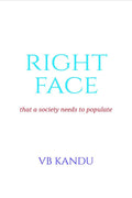 RIGHT FACE : THAT A SOCIETY NEEDS TO POPULATE