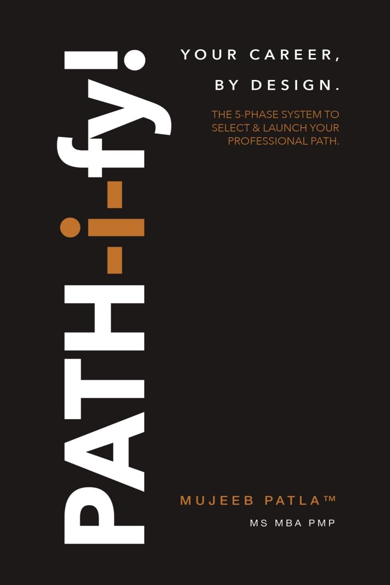 PATHify!: The 5Phase System to Select and Launch Your Professional Path.