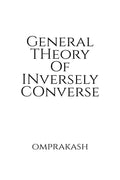 General Theory Of Inversely Converse