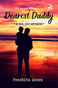 Dearest Daddy: My Real Life Superhero