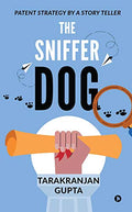 The Sniffer Dog : Patent Strategy by a Story Teller