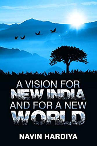 A Vision for New India and a New World