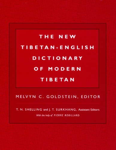 The New TibetanEnglish Dictionary of Modern Tibetan | Melvyn C. Goldstein (Editor), T. N. Shelling and J. T. Surkhang (Assistan