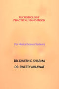 Microbiology Practical Hand Book (For Medical Science Students)