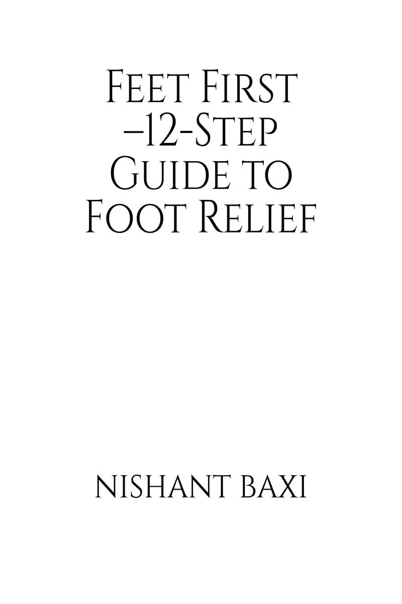 Feet First 12Step Guide to Foot Relief