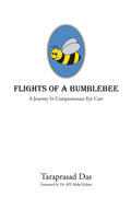 Flights of a bumblebee:Journey in compassionate eye care