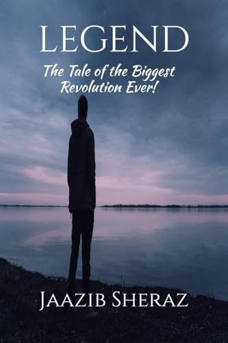 Legend: The Tale Of The Biggest Revolution Ever!