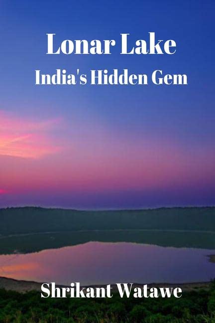 Lonar Lake : IndiaS Hidden Gem