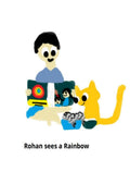 Rohan Sees A Rainbow : Little Rohan looks forward to watching a rainbow, just like the one from his book.