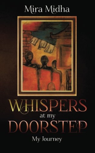 Whispers at My Doorstep My Journey
