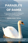 Parables of Rama : Stories in English used by Swami Rama Tirtha to illustrate the highest teaching of Vedanta
