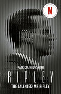 Ripley: A Literary Crime Novel Of Deception And Desire