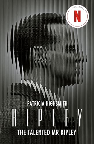 Ripley: A Literary Crime Novel Of Deception And Desire