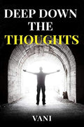 Deep Down The Thoughts