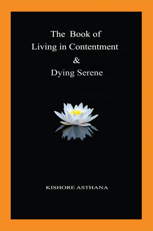 The Book of Living in Contentment & Dying Serene