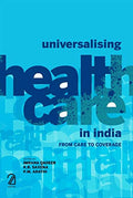 Universalising Health Care In India