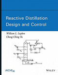 REACTIVE DISTILLATION DESIGN AND CONTROL