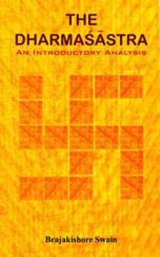 The Dharmasastra: Introductory Analysis