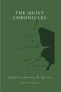 The Quiet Chronicles: Chapters of becoming through scars