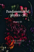Fundamentals Of Physics  30: Chapter30