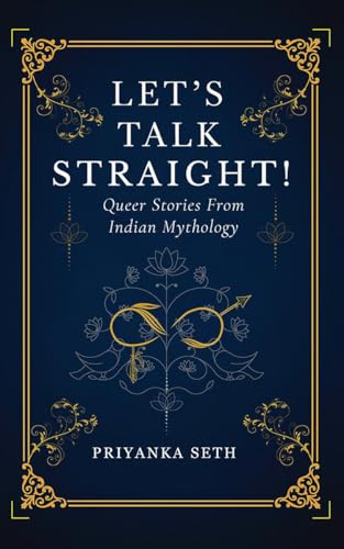 Lets Talk Straight!: Queer Stories From Indian Mythology