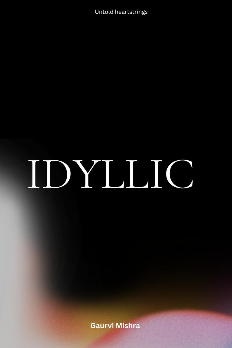 IDYLLIC : Untold heartstrings