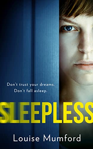 Sleepless: The Glorious Truths Of Being Female: A Dark Psychological Thriller Where Falling Asleep Is The Ultimate Danger