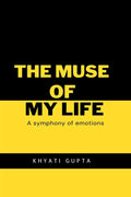 The muse of my life : A Symphony of Emotions