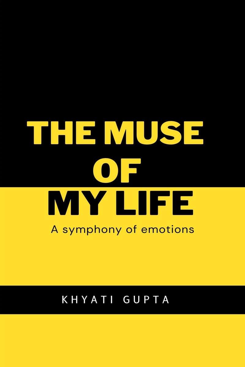 The muse of my life : A Symphony of Emotions