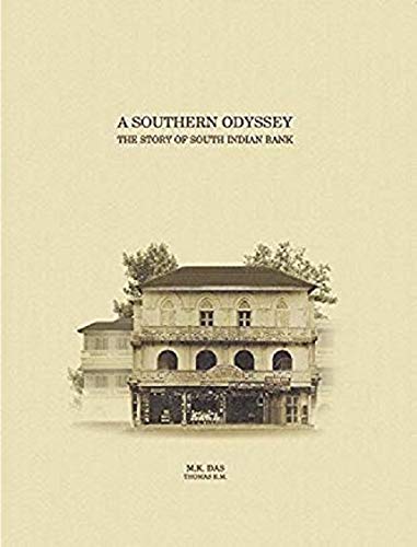 A Southern Odyssey  The Story Of South Indian Bank