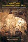 Poetical Vision Of The BuddhaS Former Lives: Seventeen Legends From HaribhattaS Jatakamal
