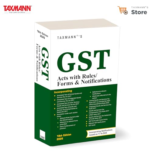 Taxmanns GST Acts with Rules/Forms & Notifications [October 2025]  Comprehensive | Uptodate | Annotated ReferenceCovering CG