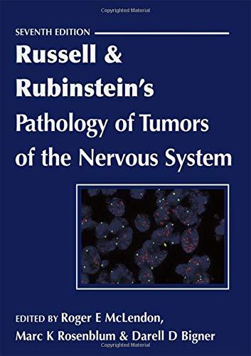 Russell & Rubinsteins Pathology of Tumors of the Nervous System