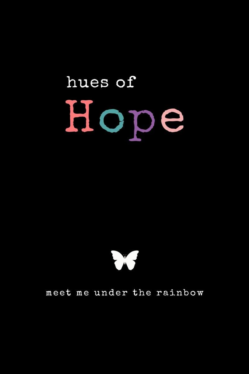 Hues of Hope : Meet me under the Rainbow