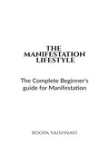 The Manifestation Lifestyle: The complete beginners guide for manifestation