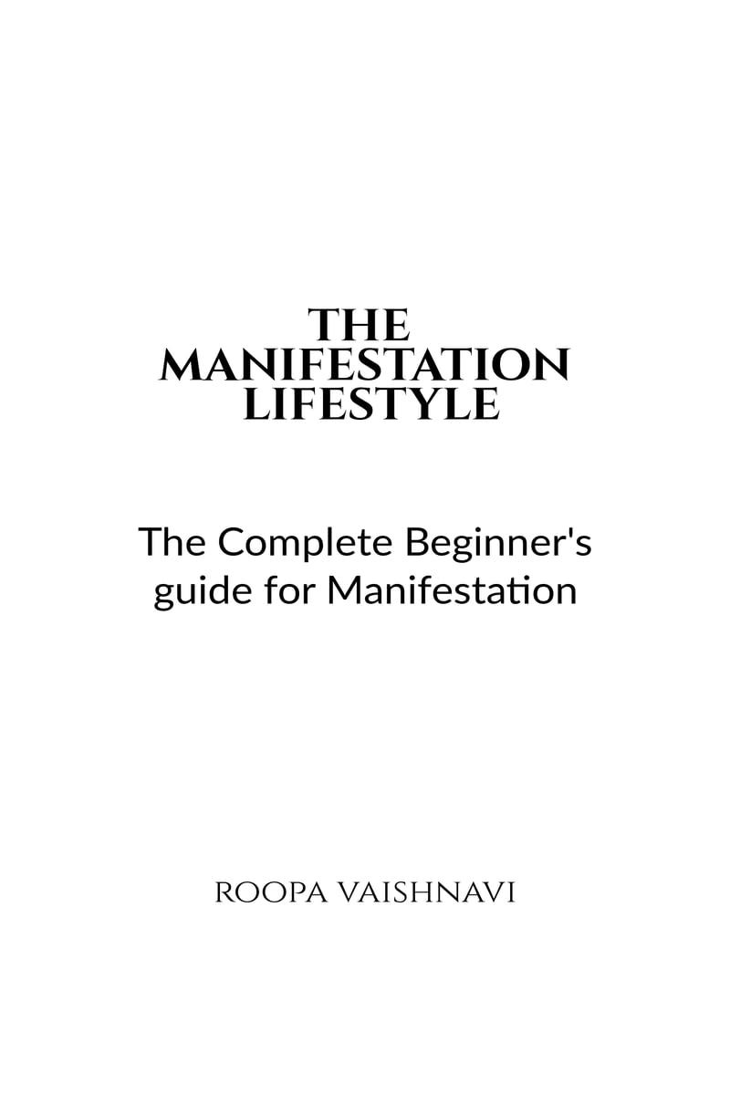 The Manifestation Lifestyle: The complete beginners guide for manifestation