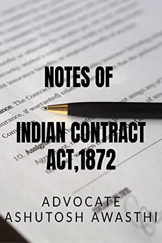 NOTES ON INDIAN CONTRACT ACT 1872 : BEST NOTES FOR LAW STUDENTS