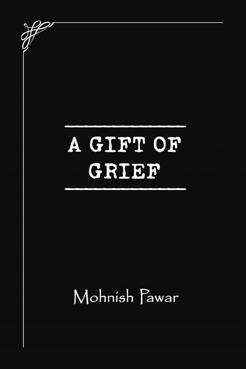 A Gift of Grief