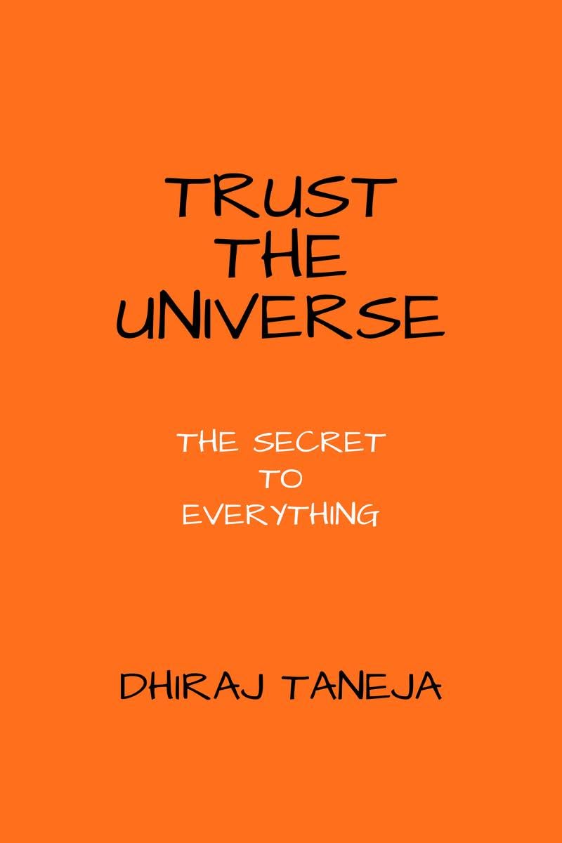 Trust The Universe : The Secret To Everything