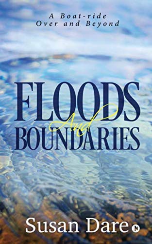Floods And Boundaries : A BoatRide Over And Beyond