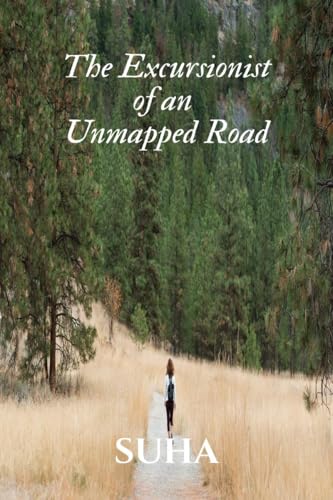 The Excursionist Of An Unmapped Road