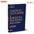 Taxmanns Corporate Tax Planning & Business Tax Procedures with Case Studies  Authoritative | Amended TextOffering a Structured